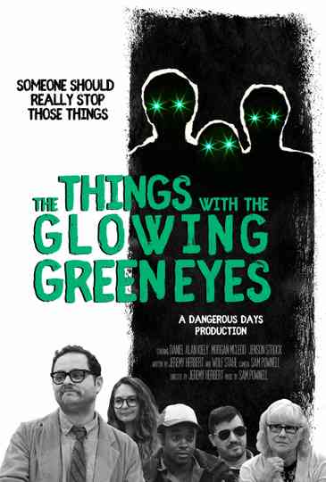 The Things With The Glowing Green Eyes Poster