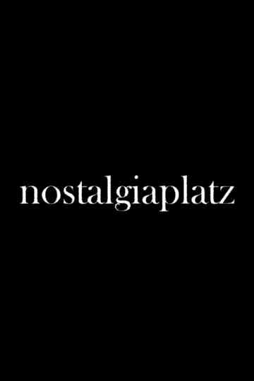 Nostalgiaplatz Poster