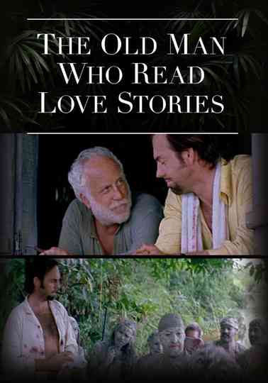 The Old Man Who Read Love Stories Poster