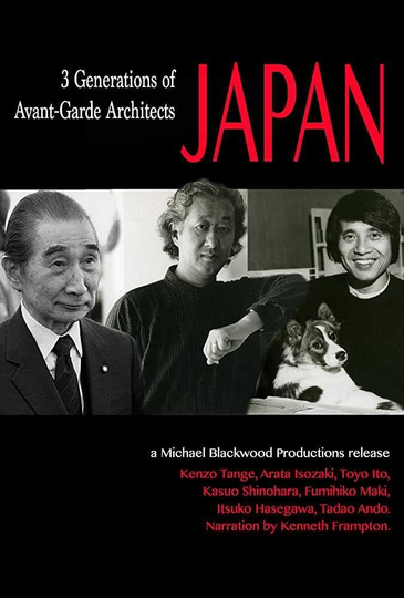 Japan: 3 Generations of Avant-Garde Architects Poster