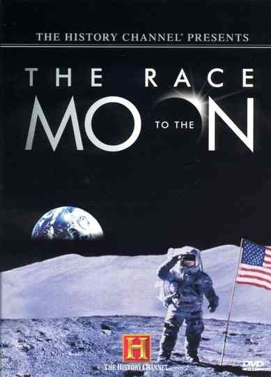 The History Channel Presents: The Race To The Moon Poster