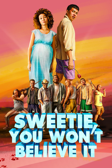 Sweetie You Wont Believe It Poster