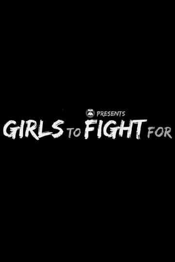Girls to Fight For - Womens Pro Wrestling Documentary Poster