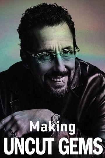 Money on the Street: The Making of Uncut Gems