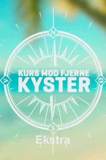 Kurs mod fjerne kyster - Ekstra Poster