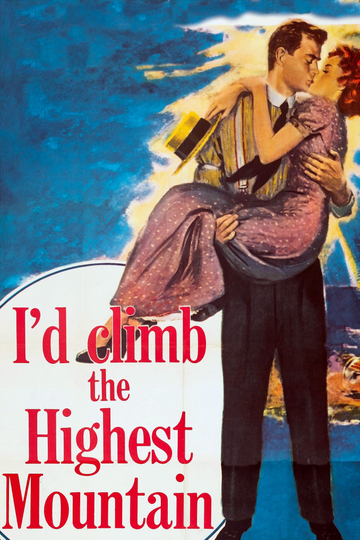 Id Climb the Highest Mountain