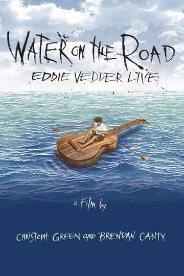 Eddie Vedder  Water on the Road Poster