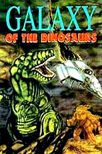 Galaxy of the Dinosaurs Poster