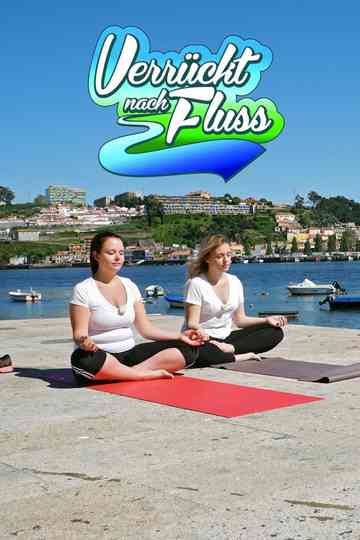 Verrückt nach Fluss poster