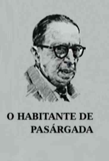 O Habitante de Pasárgada Poster