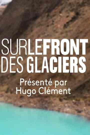 Sur le Front des Glaciers Poster