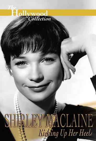 Shirley Maclaine: Kicking Up Her Heels Poster