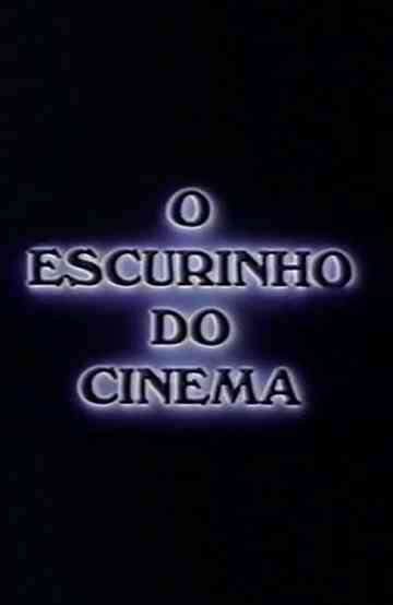 O Escurinho do Cinema Poster