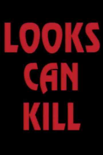 Looks Can Kill Poster