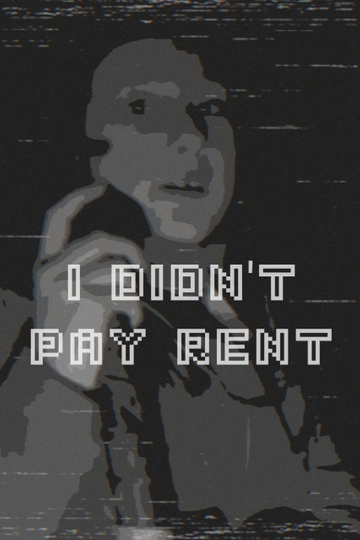 I didn't pay rent