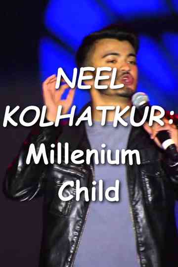 Neel Kolhatkur - Millennium Child Poster