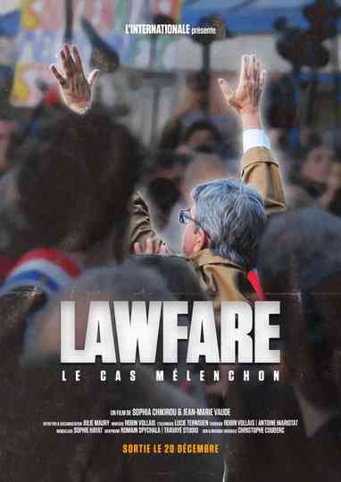 Lawfare : le cas Mélenchon Poster