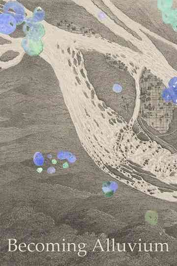 Becoming Alluvium Poster