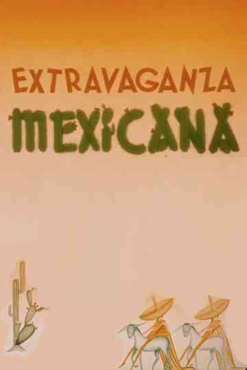 Mexican Extravaganza Poster