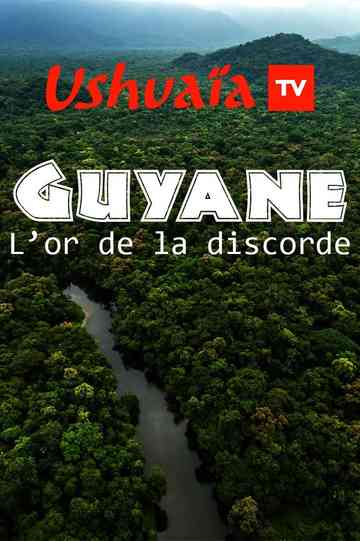 Guyane : L'or de la discorde Poster