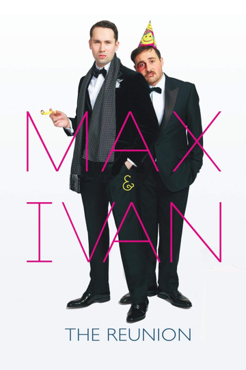 Max & Ivan: The Reunion Poster