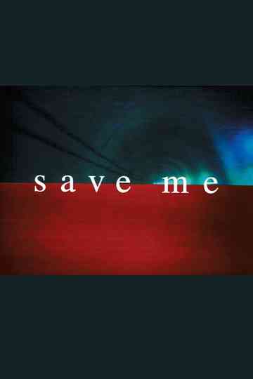 Save Me Poster