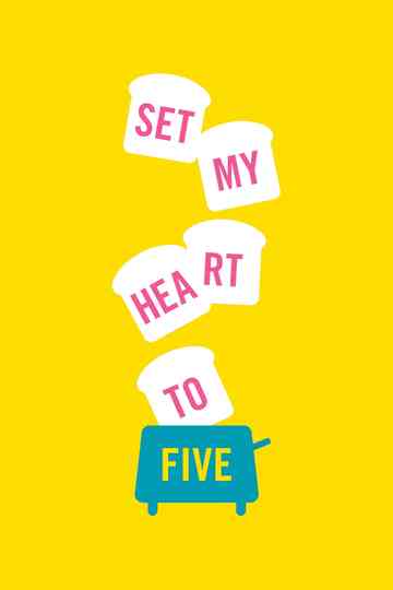 Set My Heart to Five Poster