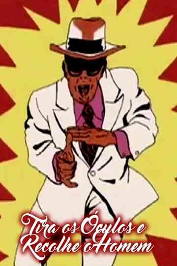 Tira Os Óculos E Recolhe O Homem Poster