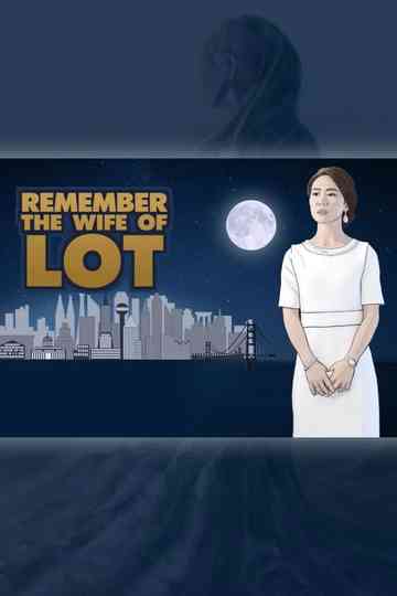 Remember the Wife of Lot Poster