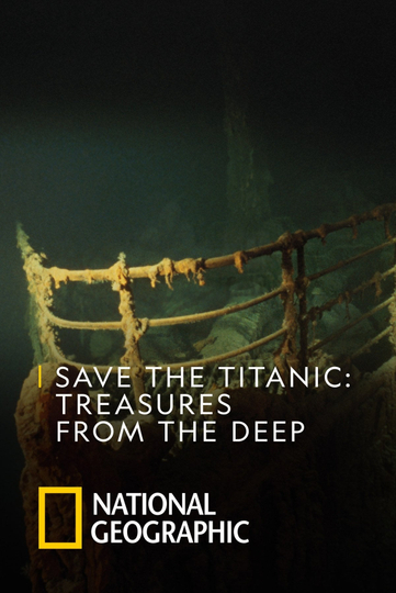 Save The Titanic  Treasures From The Deep