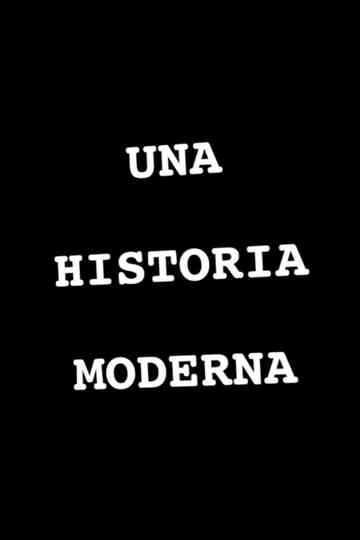 Una Historia Moderna Poster