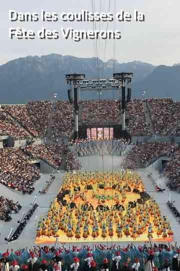 Dans les coulisses de la Fête des Vignerons Poster