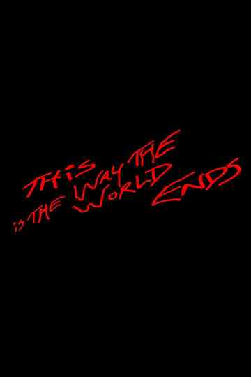 This Is the Way the World Ends Poster