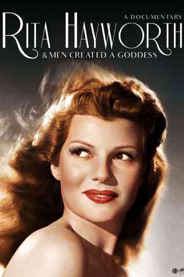 Rita Hayworth: And Men Created a Goddess Poster