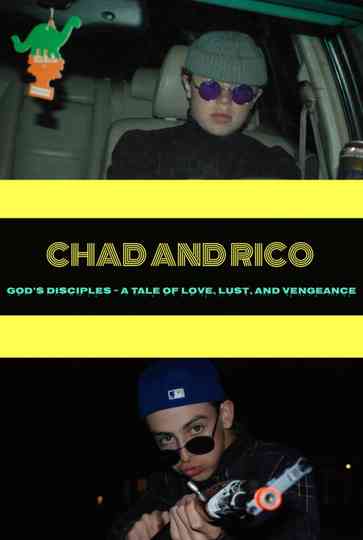 Chad and Rico: God's Disciples – A Tale of Love, Lust, and Vengeance Poster