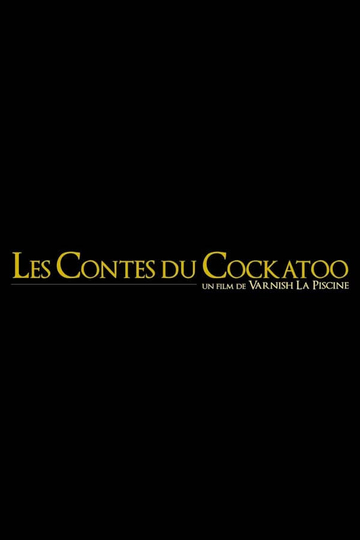 Les Contes du Cockatoo Poster