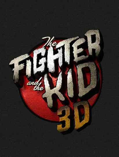 The Fighter & The Kid 3D Poster