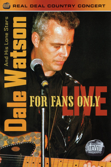 Dale Watson And His Lone Stars For Fans Only Live