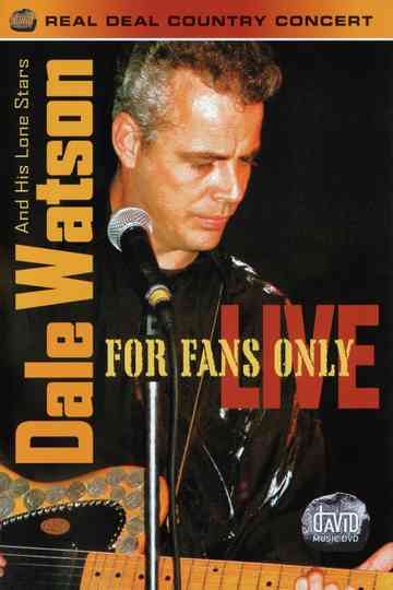 Dale Watson And His Lone Stars For Fans Only Live Poster