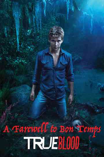 True Blood. A Farewell to Bon Temps Poster