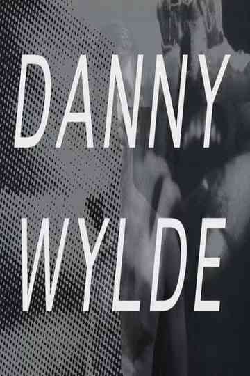 Danny Wylde Poster