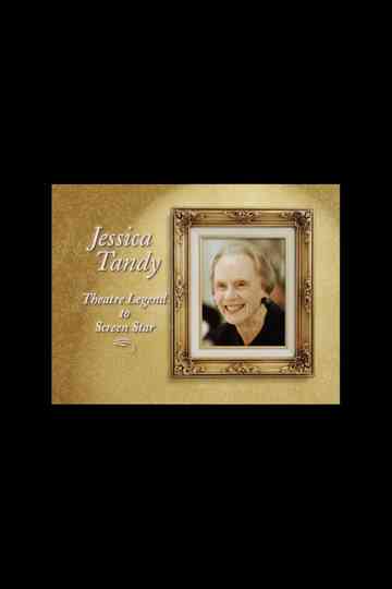 Jessica Tandy Theatre Legend to Screen Star Poster