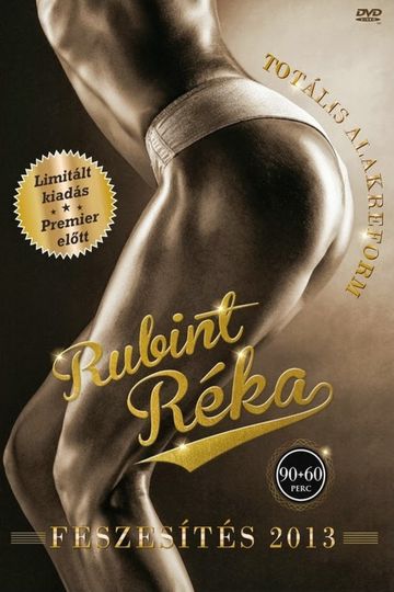 Rubint Réka 2013 Totális Alakreform  Feszesítés