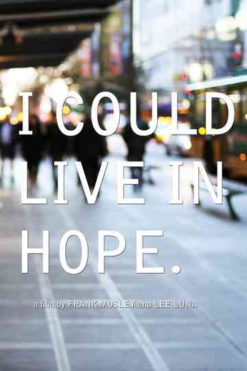 I Could Live in Hope Poster