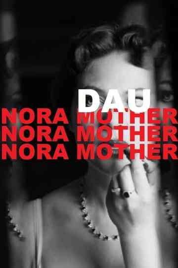DAU. Nora Mother poster