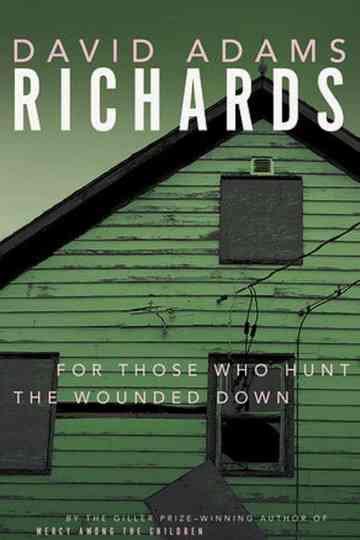 For Those Who Hunt the Wounded Down Poster