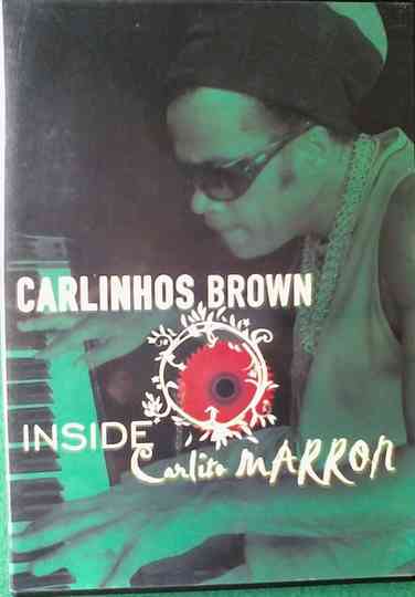 Carlinhos Brown  Inside Carlito Marron Poster
