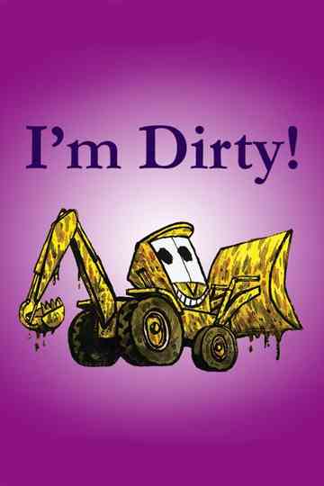 I'm Dirty! Poster