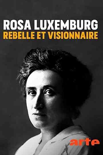 Rosa Luxemburg: Der Preis der Freiheit Poster