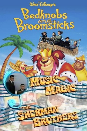 Music Magic The Sherman Brothers  Bedknobs and Broomsticks